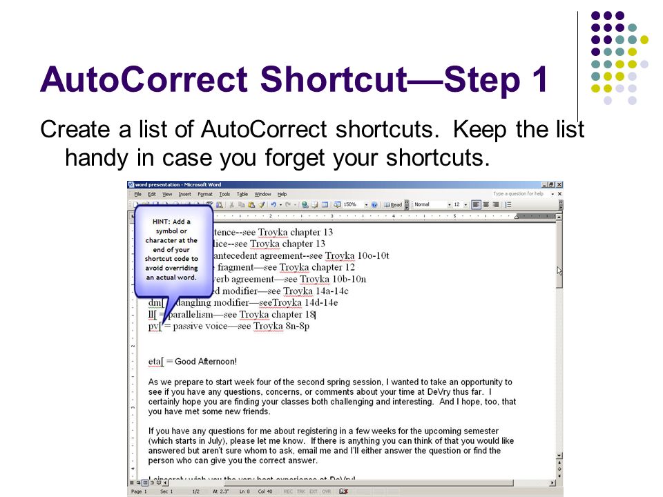 AutoCorrect Shortcut—Step 1 Create a list of AutoCorrect shortcuts.