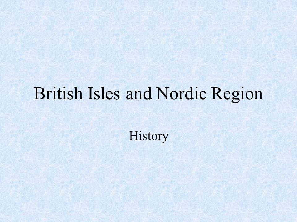 British Isles and Nordic Region History
