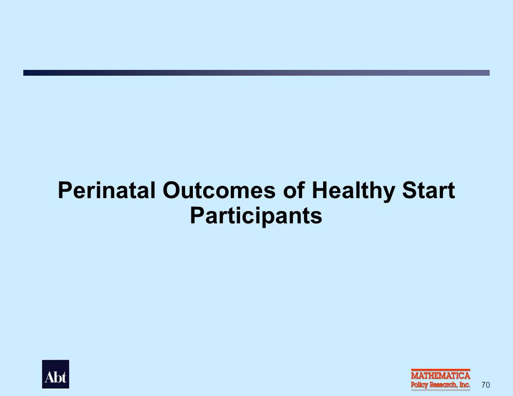 70 Perinatal Outcomes of Healthy Start Participants