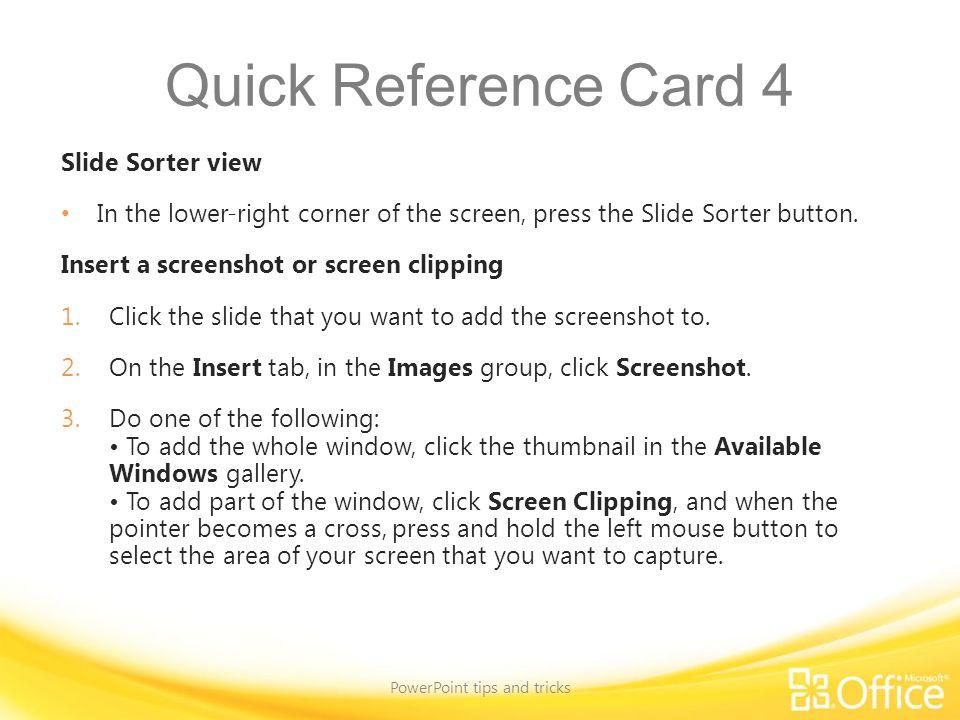 Quick Reference Card 4 Slide Sorter view In the lower-right corner of the screen, press the Slide Sorter button.