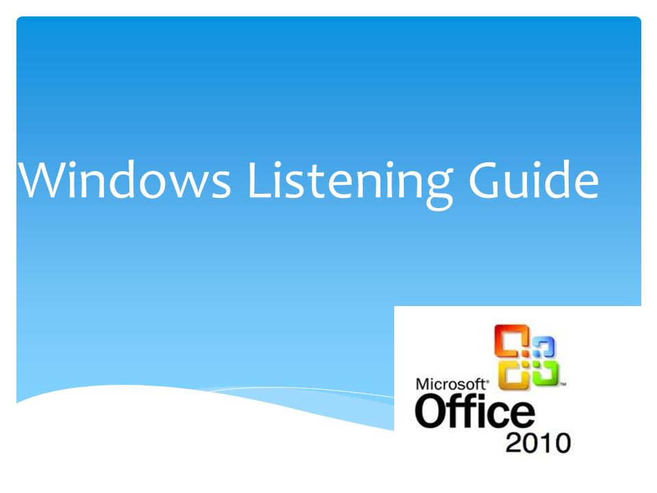 Windows Listening Guide