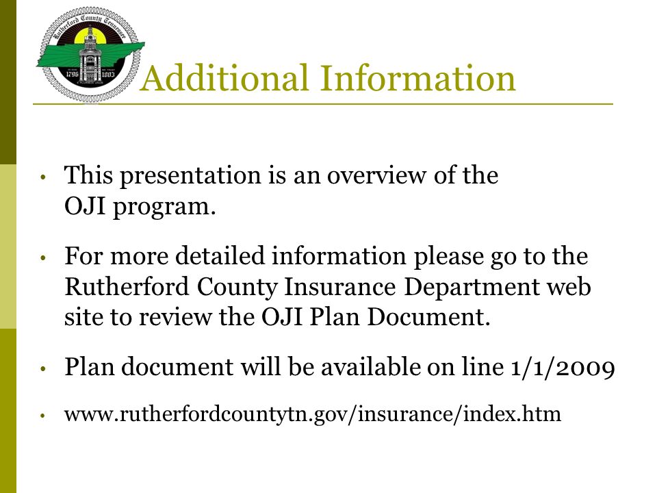 Additional Information This presentation is an overview of the OJI program.