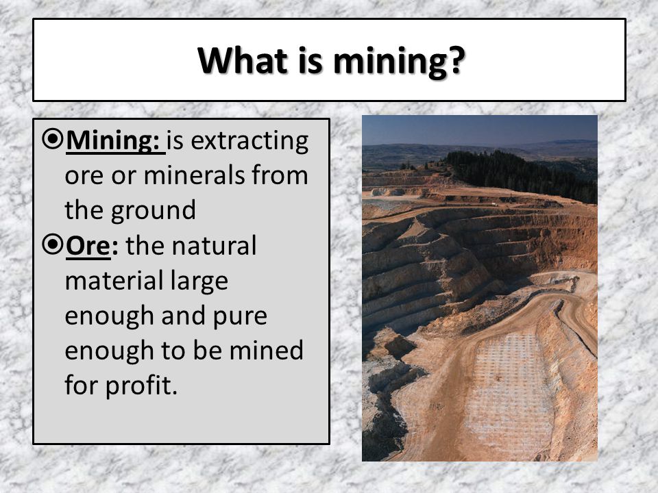 what is mining mining is extracting ore or minerals from the