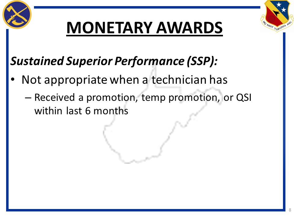 MONETARY AWARDS Sustained Superior Performance (SSP): Not appropriate when a technician has – Received a promotion, temp promotion, or QSI within last 6 months 8