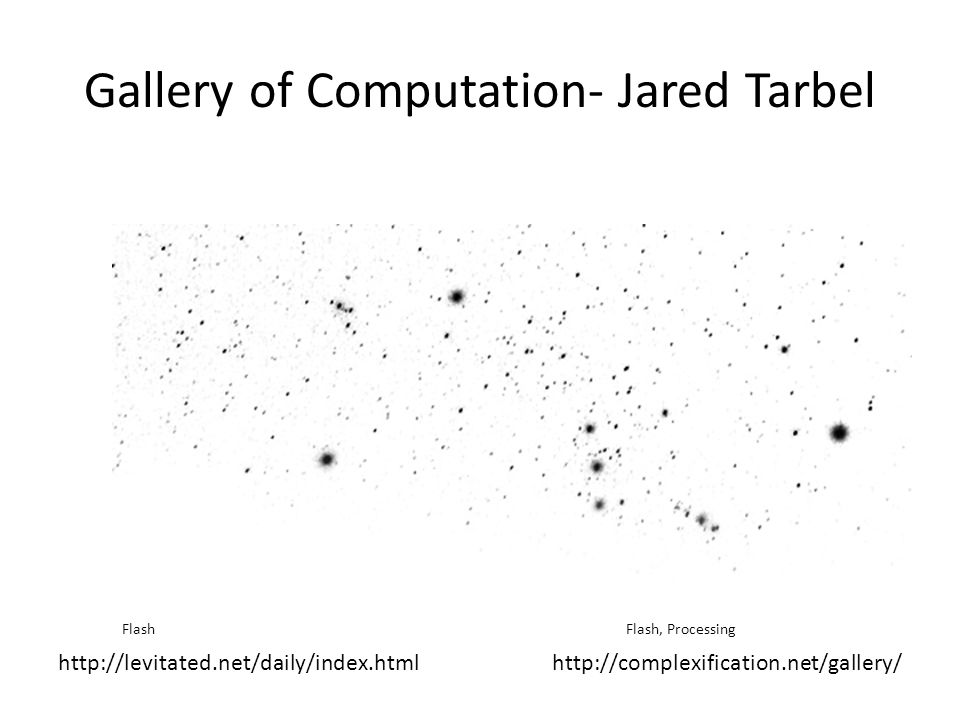 Gallery of Computation- Jared Tarbel   FlashFlash, Processing