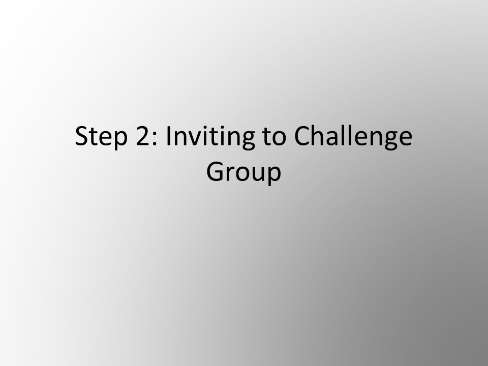 Step 2: Inviting to Challenge Group