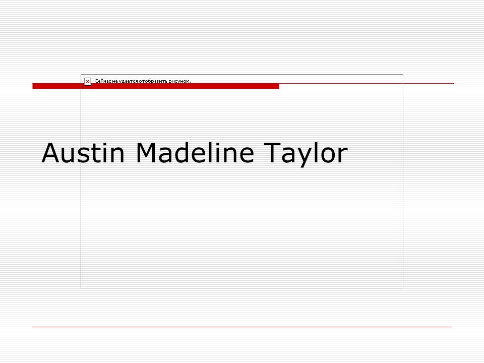Austin Madeline Taylor