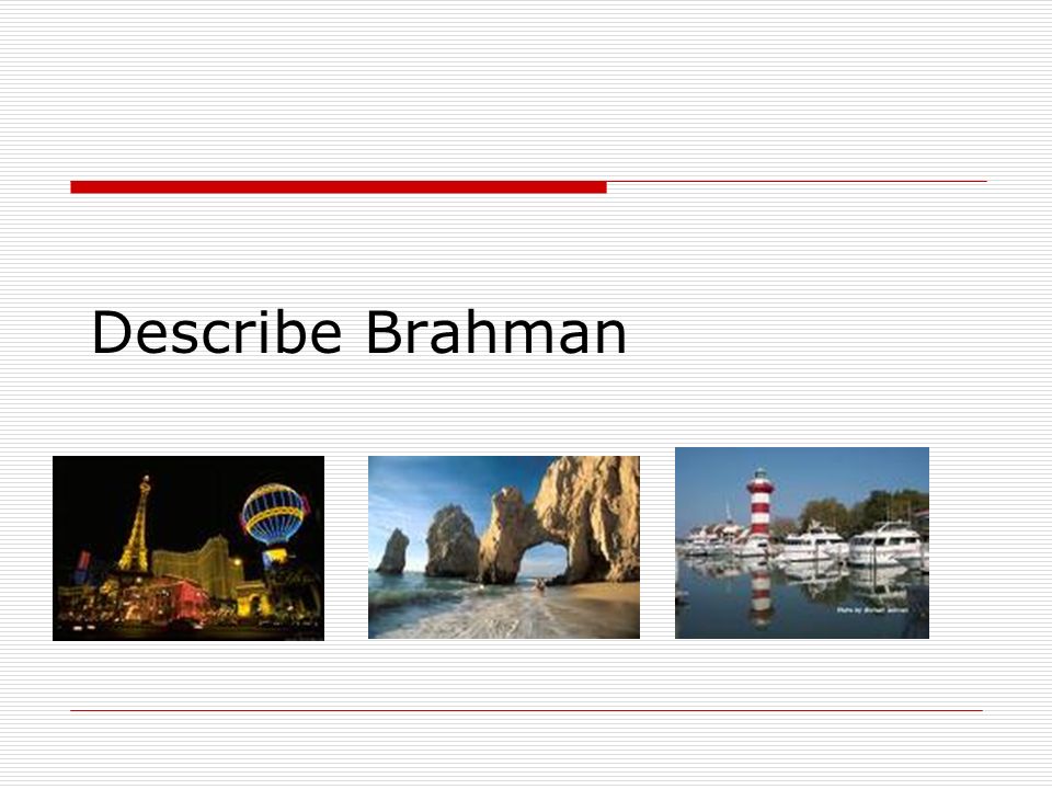 Describe Brahman
