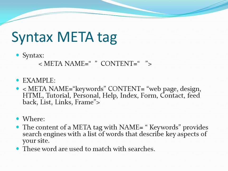 Meta Meta Is The Element In The Html That Interacts With The Search Engines It S Contain 2 Attributes That Should Always Be Used Name Is An Ppt Download