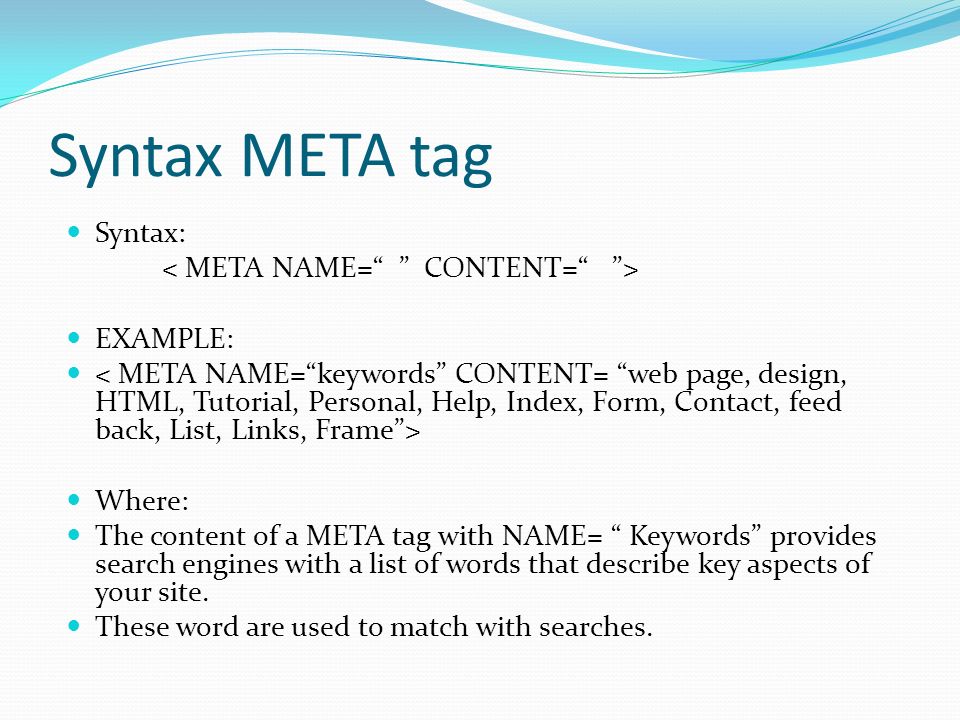 Meta Meta Is The Element In The Html That Interacts With The Search Engines It S Contain 2 Attributes That Should Always Be Used Name Is An Ppt Download Meta Meta Is The Element In The Html That Interacts With The Search Engines It S Contain 2 Attributes That Should Always Be Used Name Is An Ppt Download