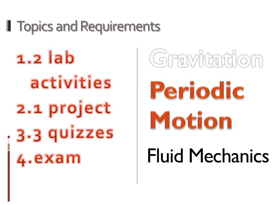 Topics and Requirements Fluid Mechanics