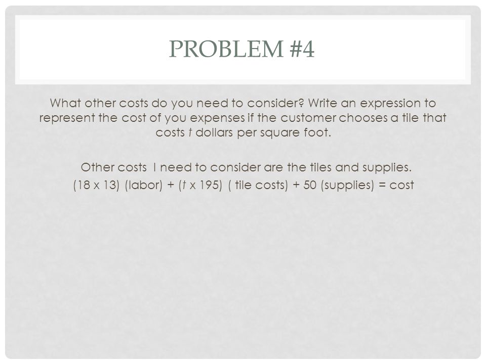 PROBLEM #4 What other costs do you need to consider.