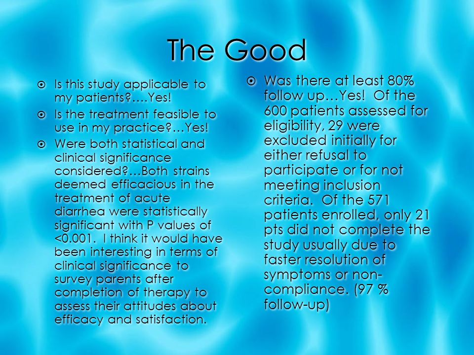 The Good  Is this study applicable to my patients ….Yes.