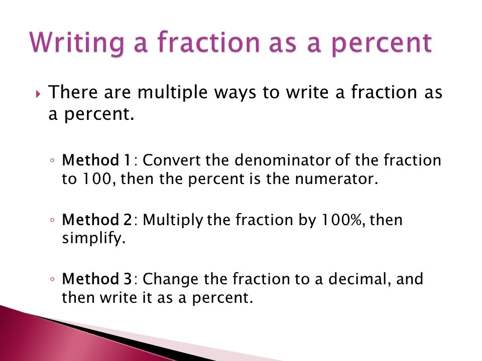  There are multiple ways to write a fraction as a percent.