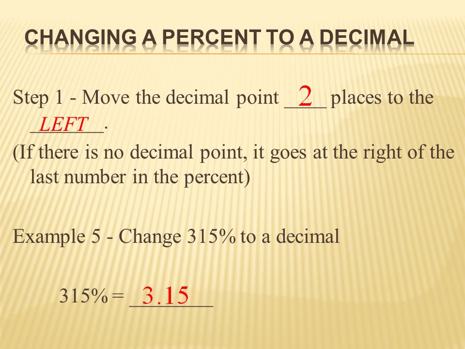 Step 1 - Move the decimal point ____ places to the _______.