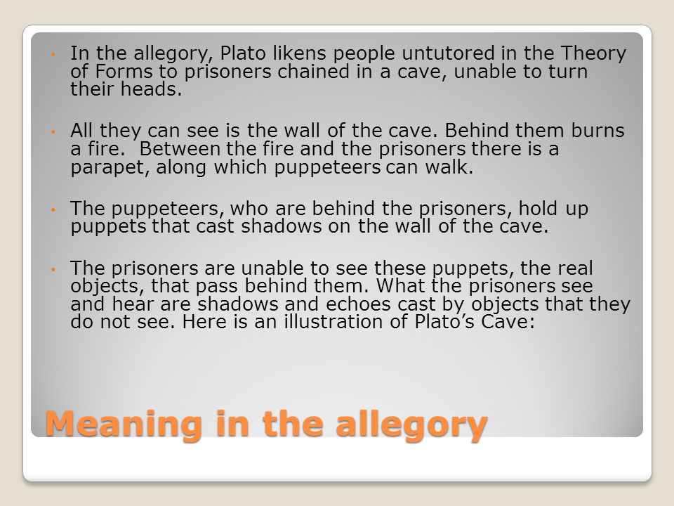 Plato “The Allegory of the Cave” Meaning and Analysis. - ppt download
