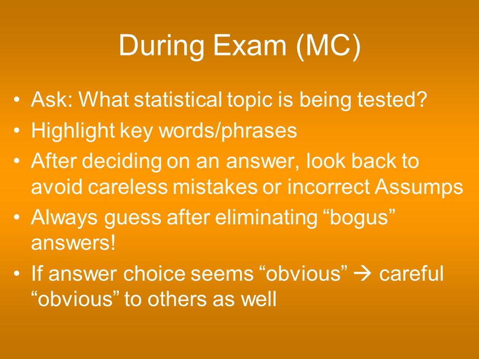 During Exam (MC) Ask: What statistical topic is being tested.