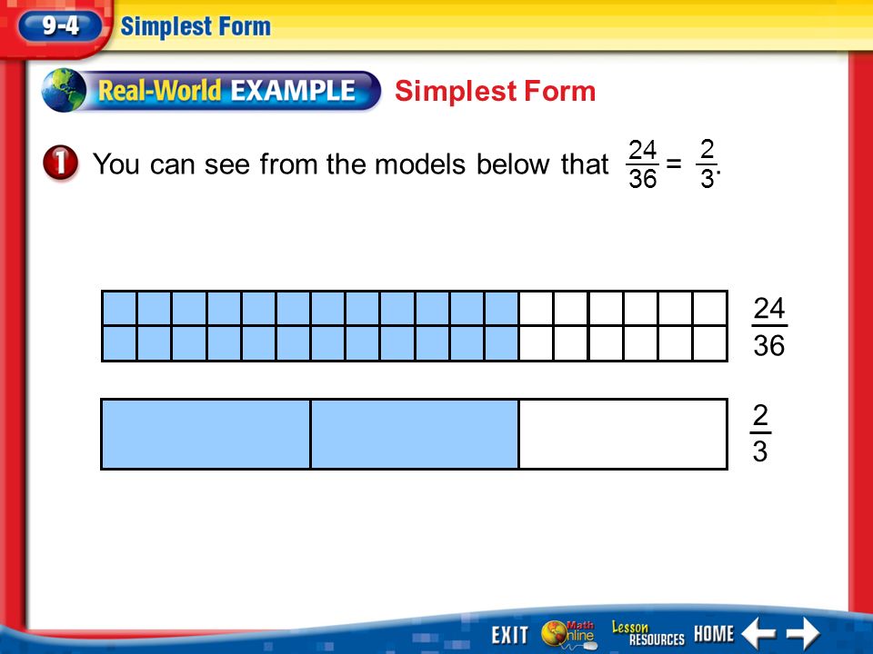 simplest form 24/36
Splash Screen. Lesson Menu Five-Minute Check (over Lesson 13 ... simplest form 24/36
Splash Screen. Lesson Menu Five-Minute Check (over Lesson 13 ...