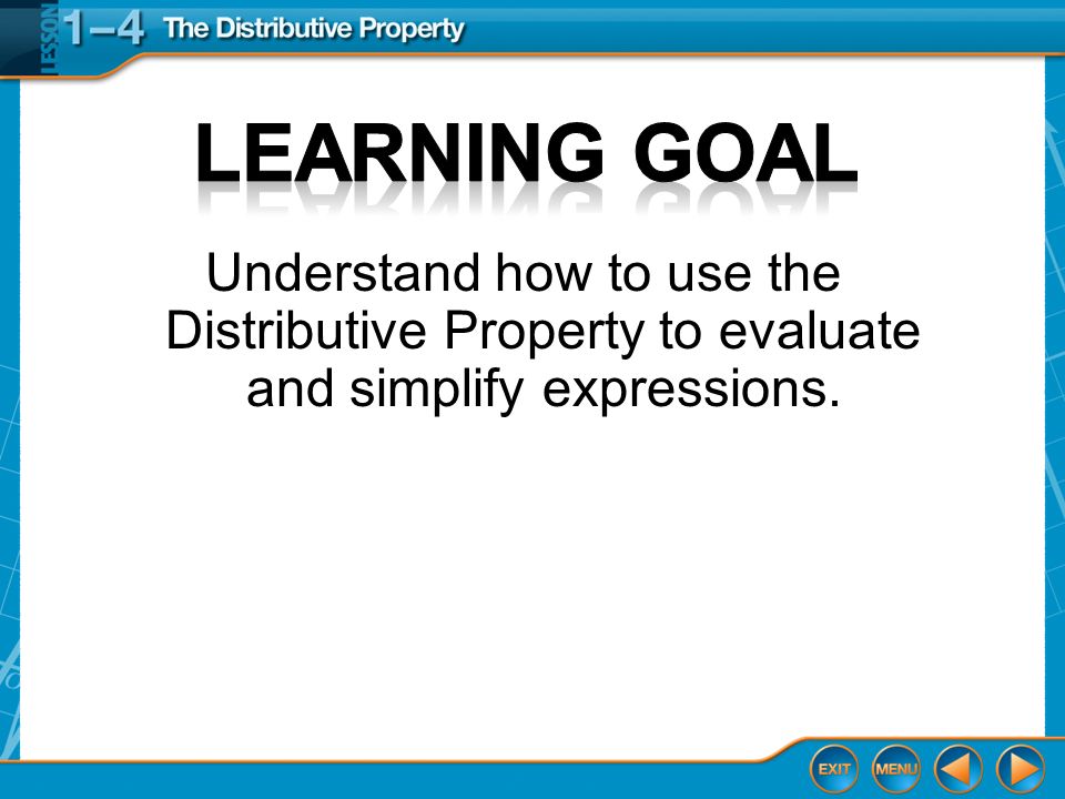 Then/Now Understand how to use the Distributive Property to evaluate and simplify expressions.