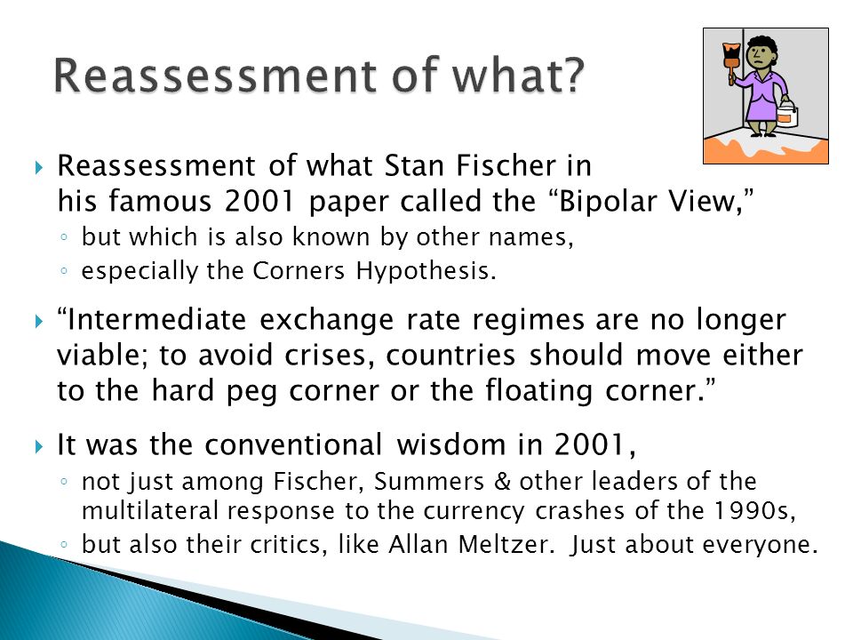 Comments On Exchange Rate Management Crisis Susceptibility A Reessment Of What Stan Fischer In His Famous 2001 Paper Called The Bipolar View
