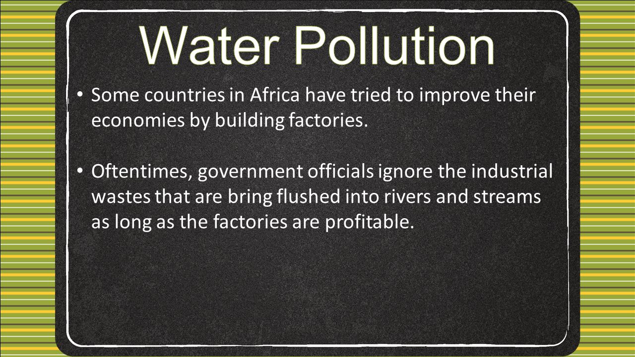 Some countries in Africa have tried to improve their economies by building factories.