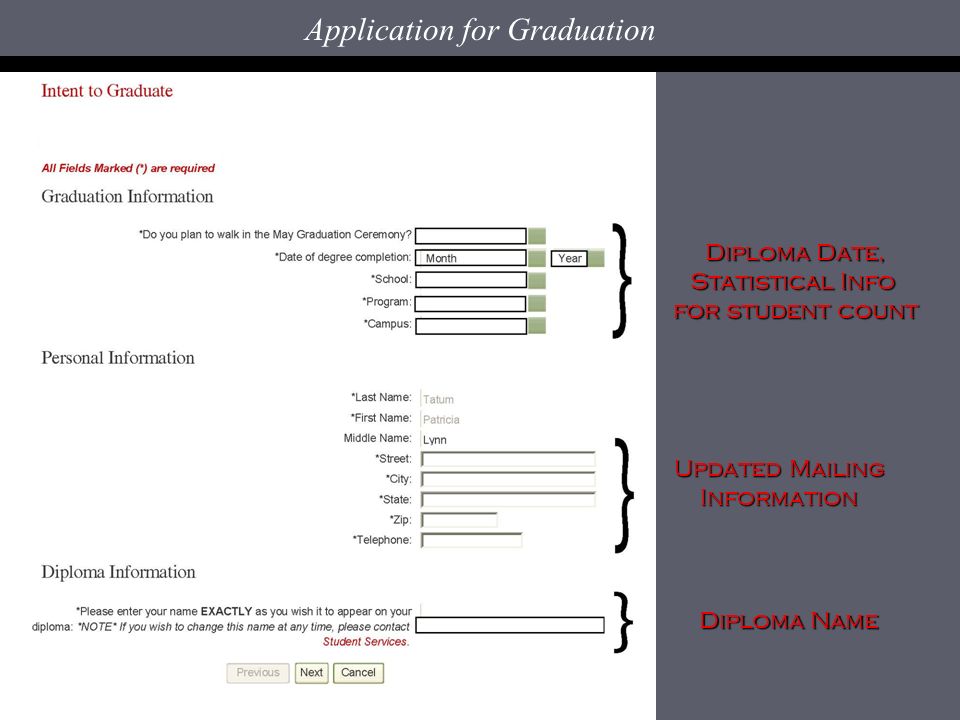 Application for Graduation Diploma Date, Statistical Info for student count Updated Mailing Information Diploma Name