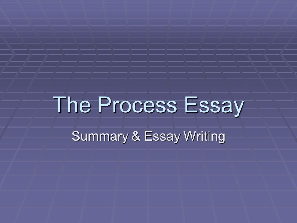 Essay On Business Management The Process Essay Summary Essay Writing Good Health Essay also Essay Thesis Statements The Process Essay Summary Essay Writing What Is A Process A Essay Science