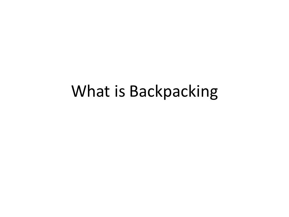 What is Backpacking