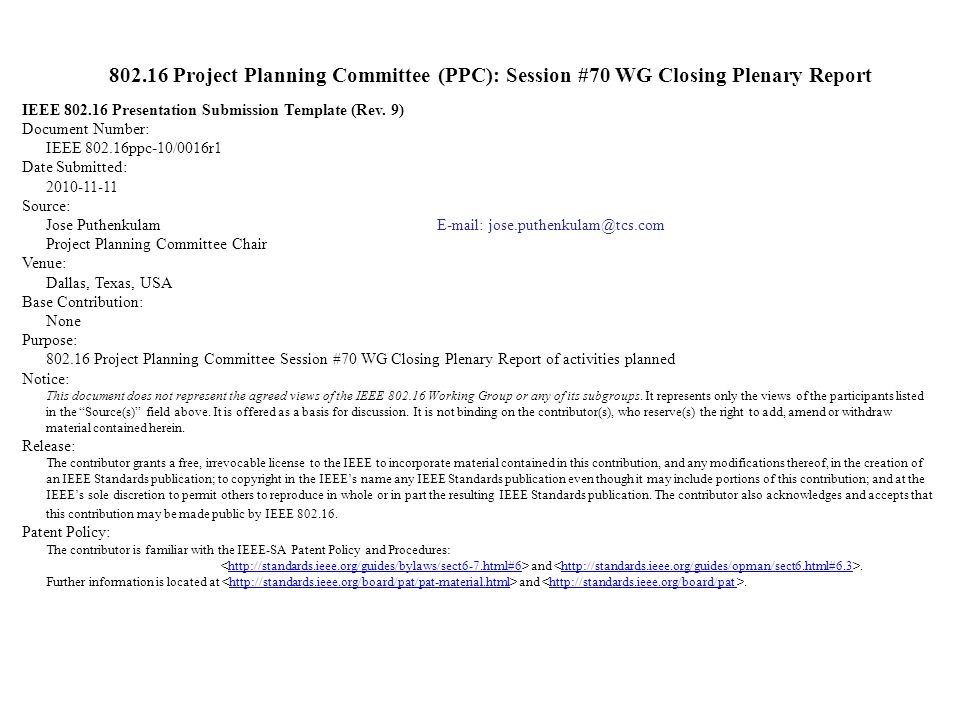 Project Planning Committee (PPC): Session #70 WG Closing Plenary Report IEEE Presentation Submission Template (Rev.