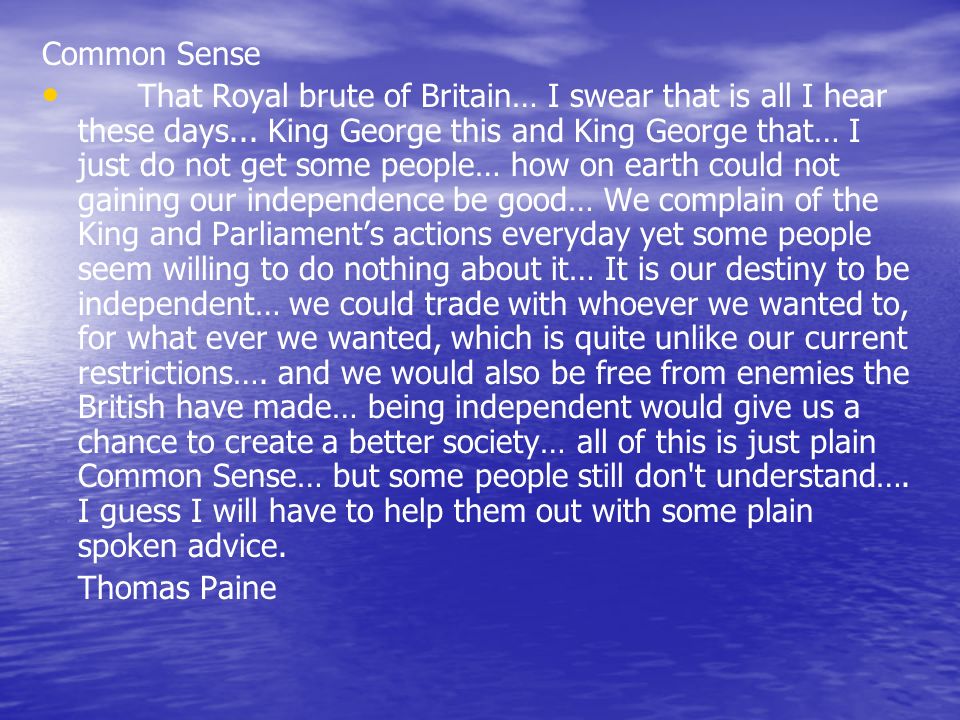 Common Sense That Royal brute of Britain… I swear that is all I hear these days...