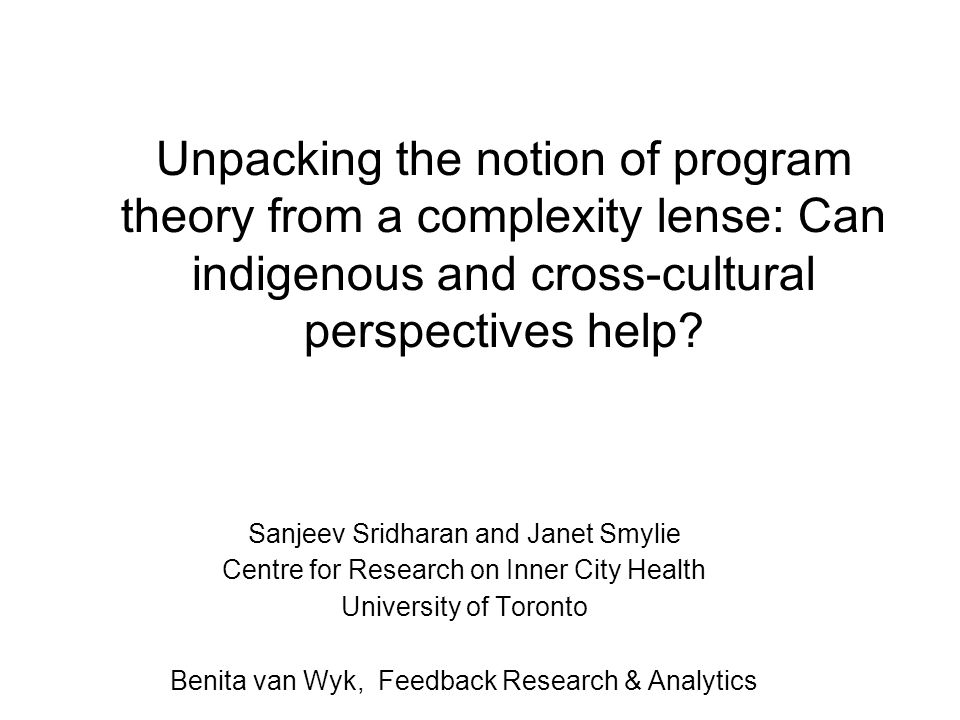 Unpacking the notion of program theory from a complexity lense: Can indigenous and cross-cultural perspectives help.