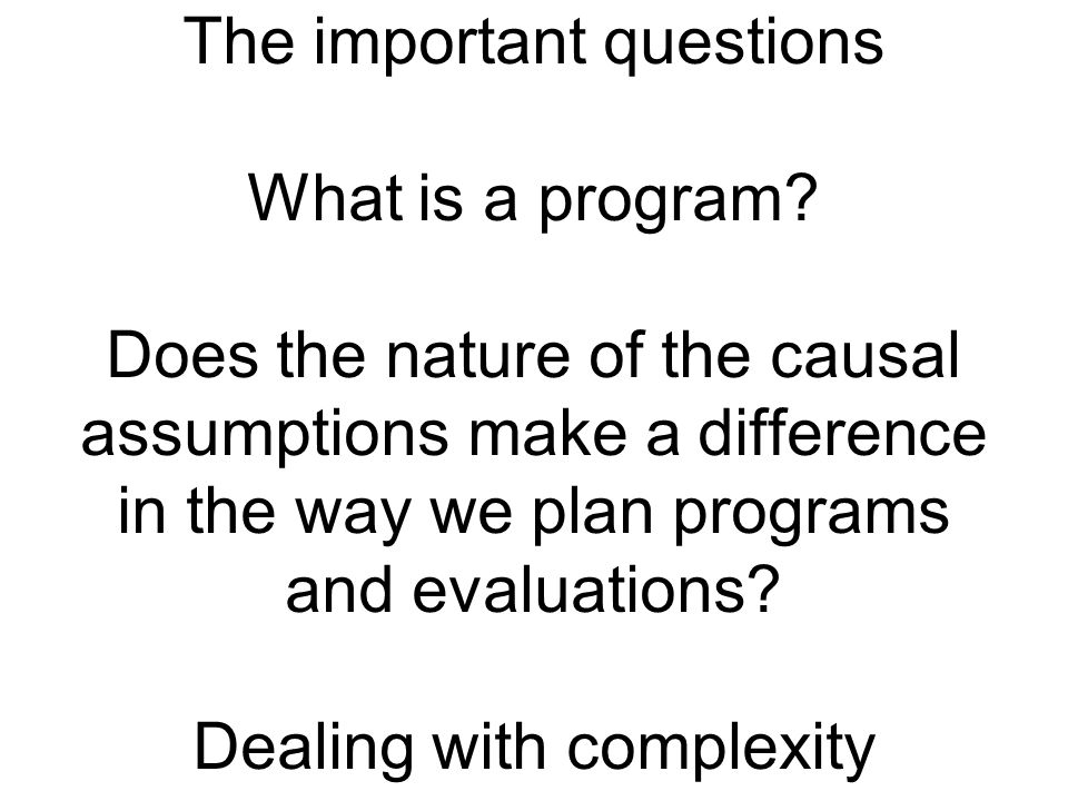 The important questions What is a program.