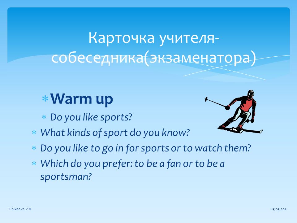  Warm up  Do you like sports.  What kinds of sport do you know.