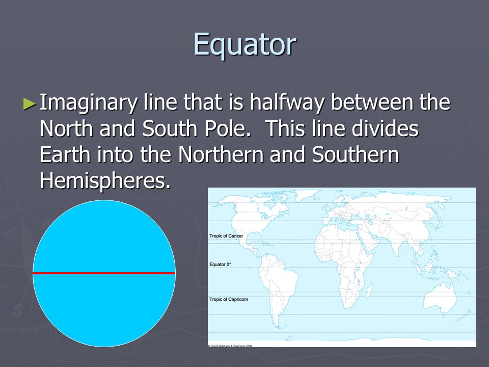 hemisphere ► Half of a sphere. Half of the Earth.