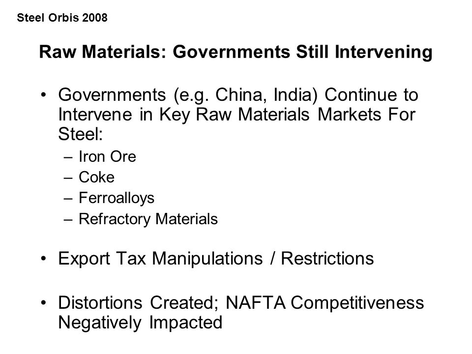 Raw Materials: Governments Still Intervening Governments (e.g.
