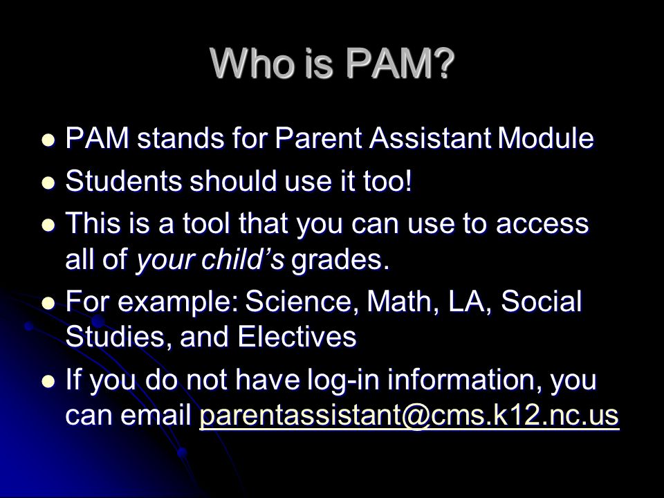 Who is PAM.