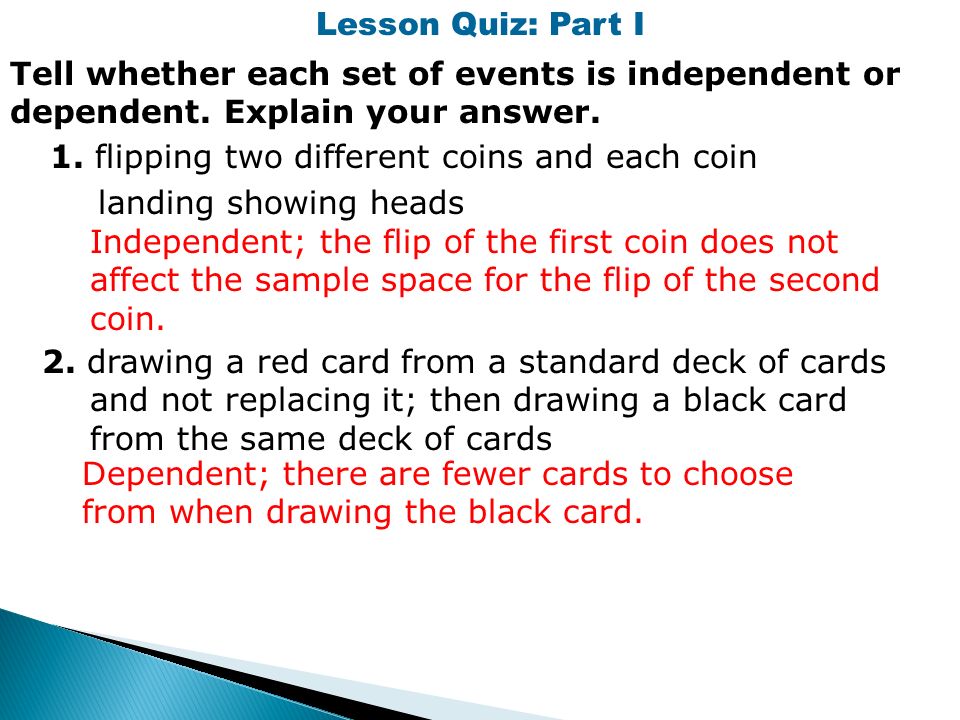 Tell whether each set of events is independent or dependent.