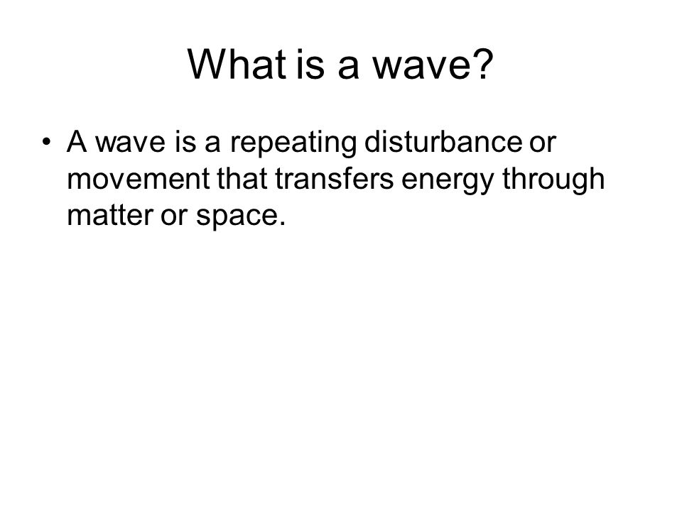 What is a wave.