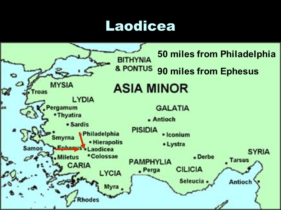 Laodicea 50 miles from Philadelphia 90 miles from Ephesus