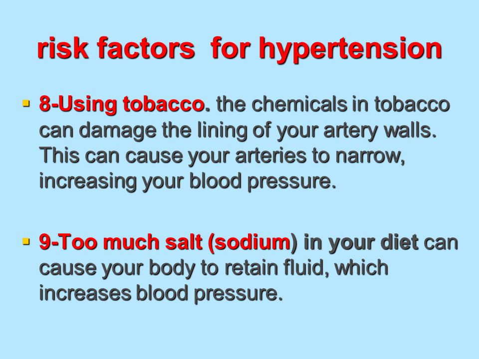 risk factors for hypertension  8-Using tobacco.