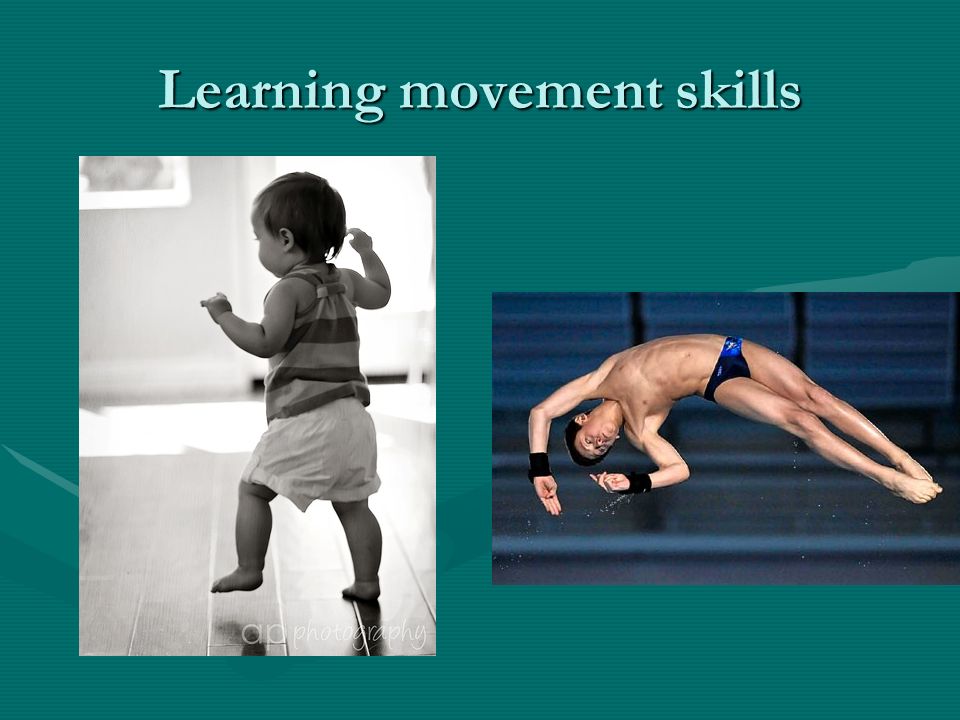 Learning movement skills