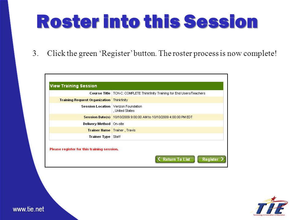 3.Click the green ‘Register’ button. The roster process is now complete.