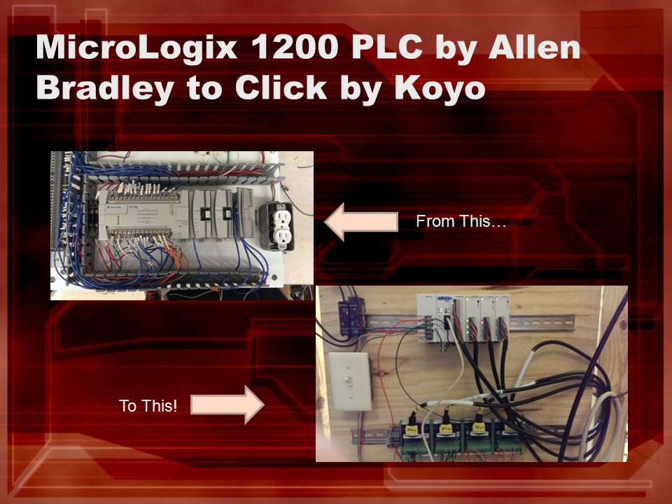 MicroLogix 1200 PLC by Allen Bradley to Click by Koyo From This… To This!