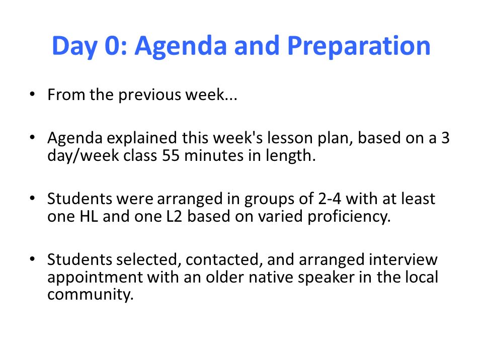 Day 0: Agenda and Preparation From the previous week...