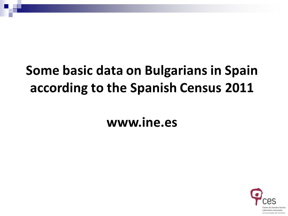 Some basic data on Bulgarians in Spain according to the Spanish Census