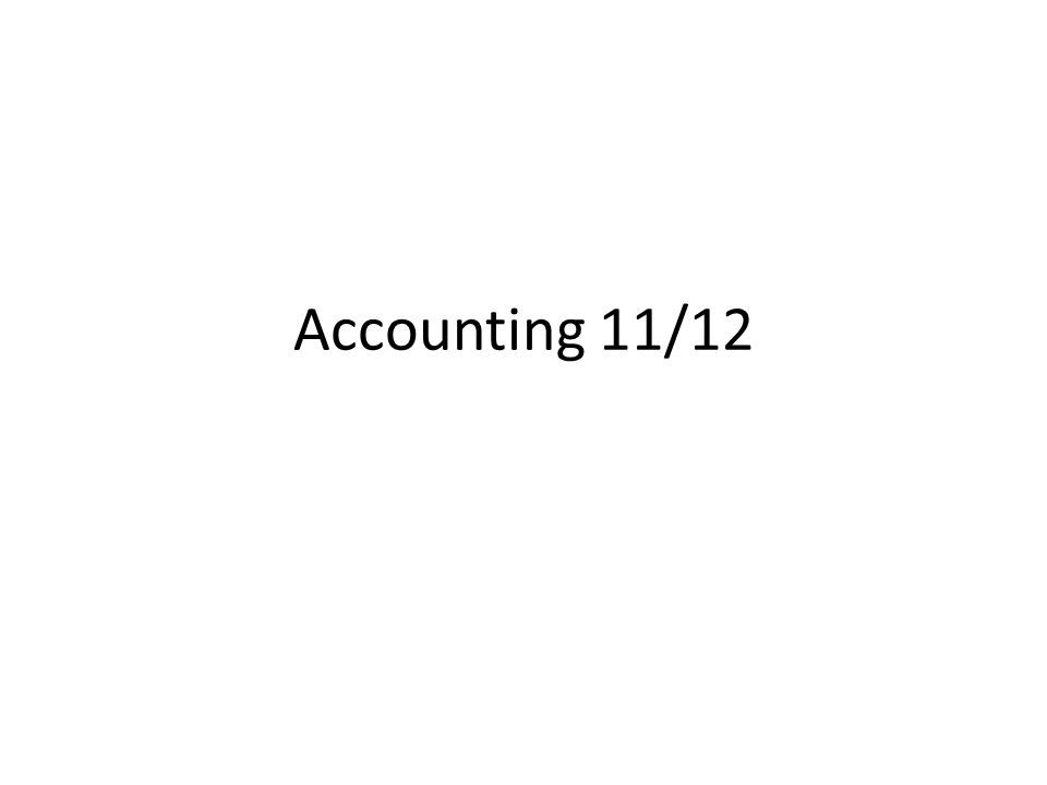Accounting 11/12