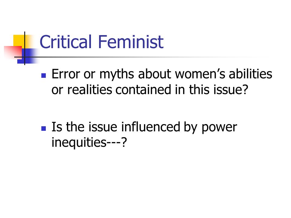 Critical Feminist Error or myths about women’s abilities or realities contained in this issue.
