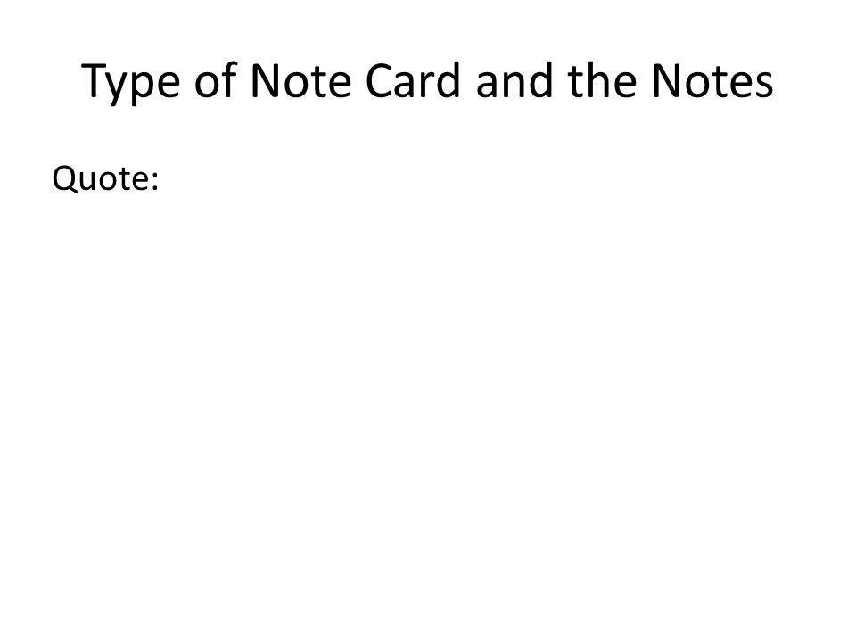 Type of Note Card and the Notes Quote: