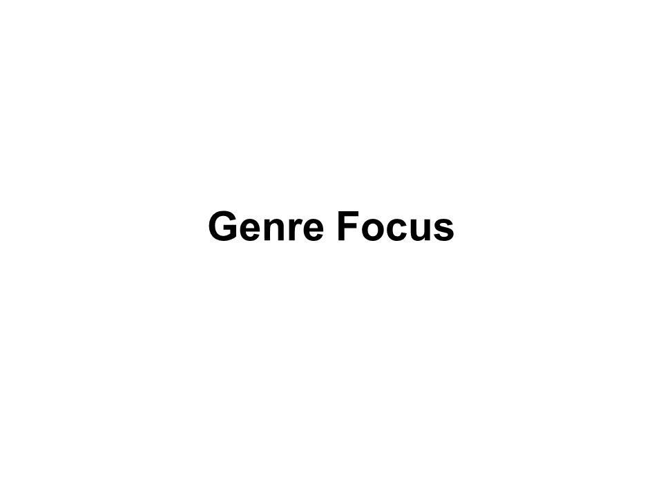 Genre Focus