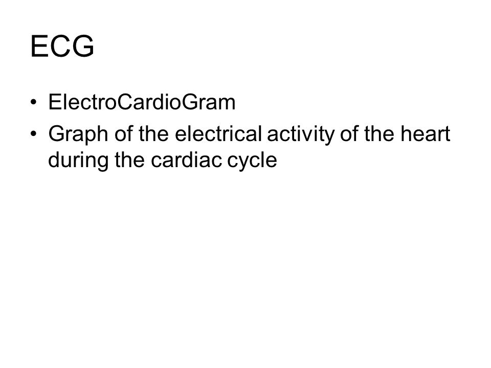 ECG ElectroCardioGram Graph of the electrical activity of the heart during the cardiac cycle